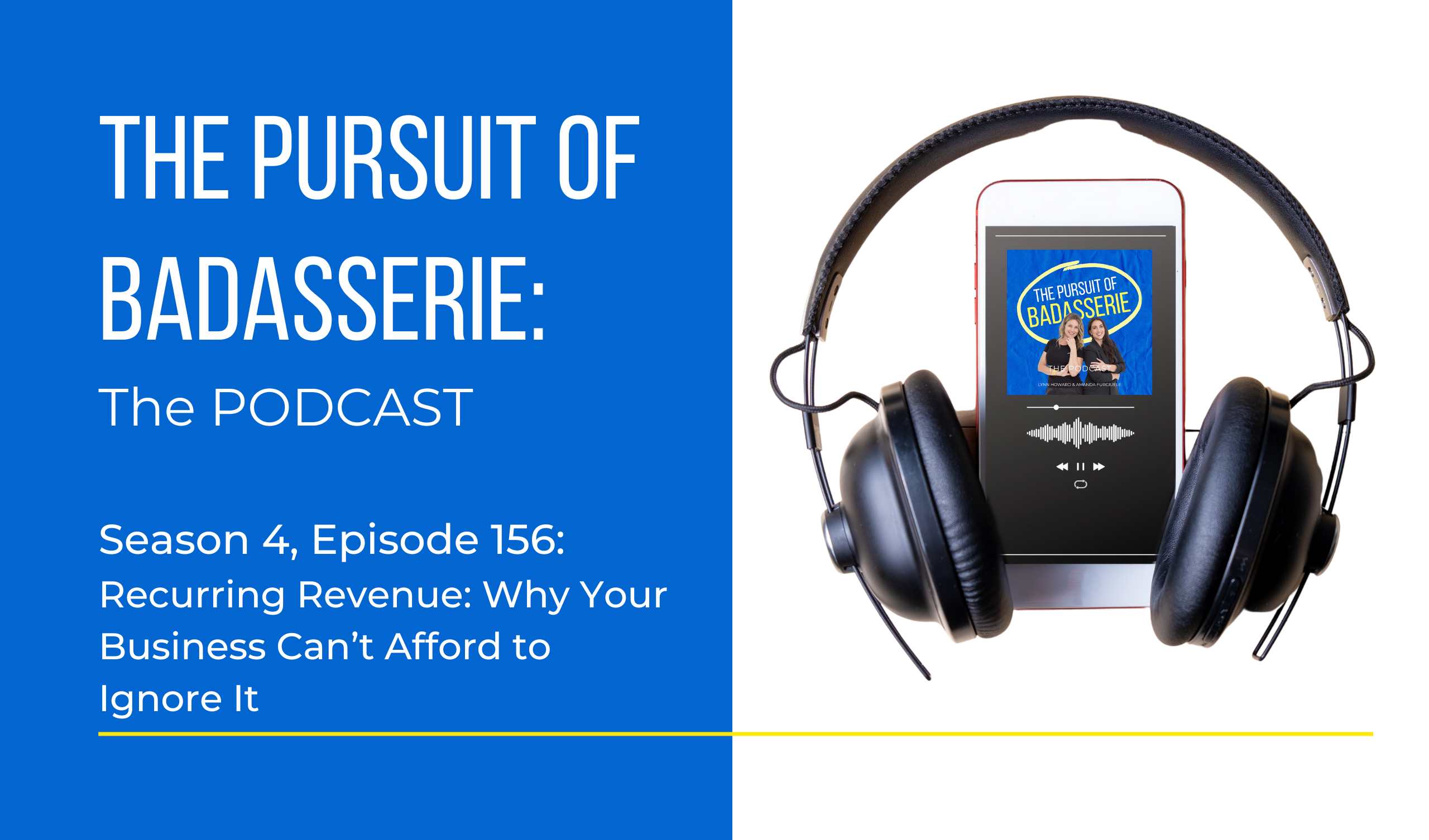 156: Recurring Revenue: Why Your Business Can’t Afford to Ignore It