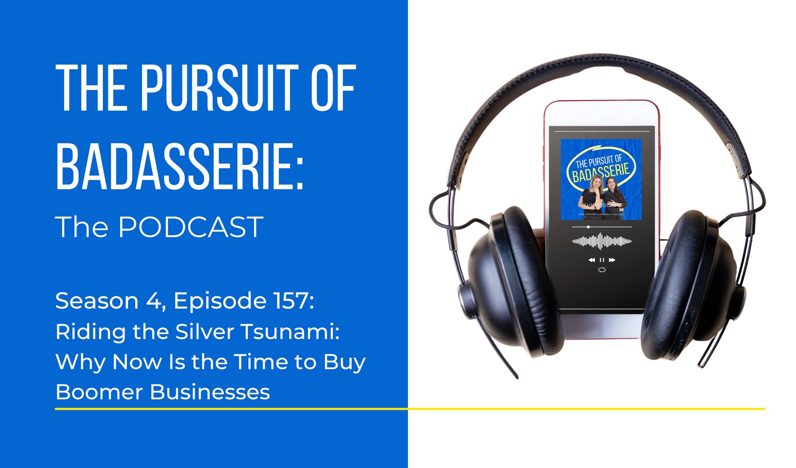 157: Riding the Silver Tsunami: Why Now Is the Time to Buy Boomer Businesses