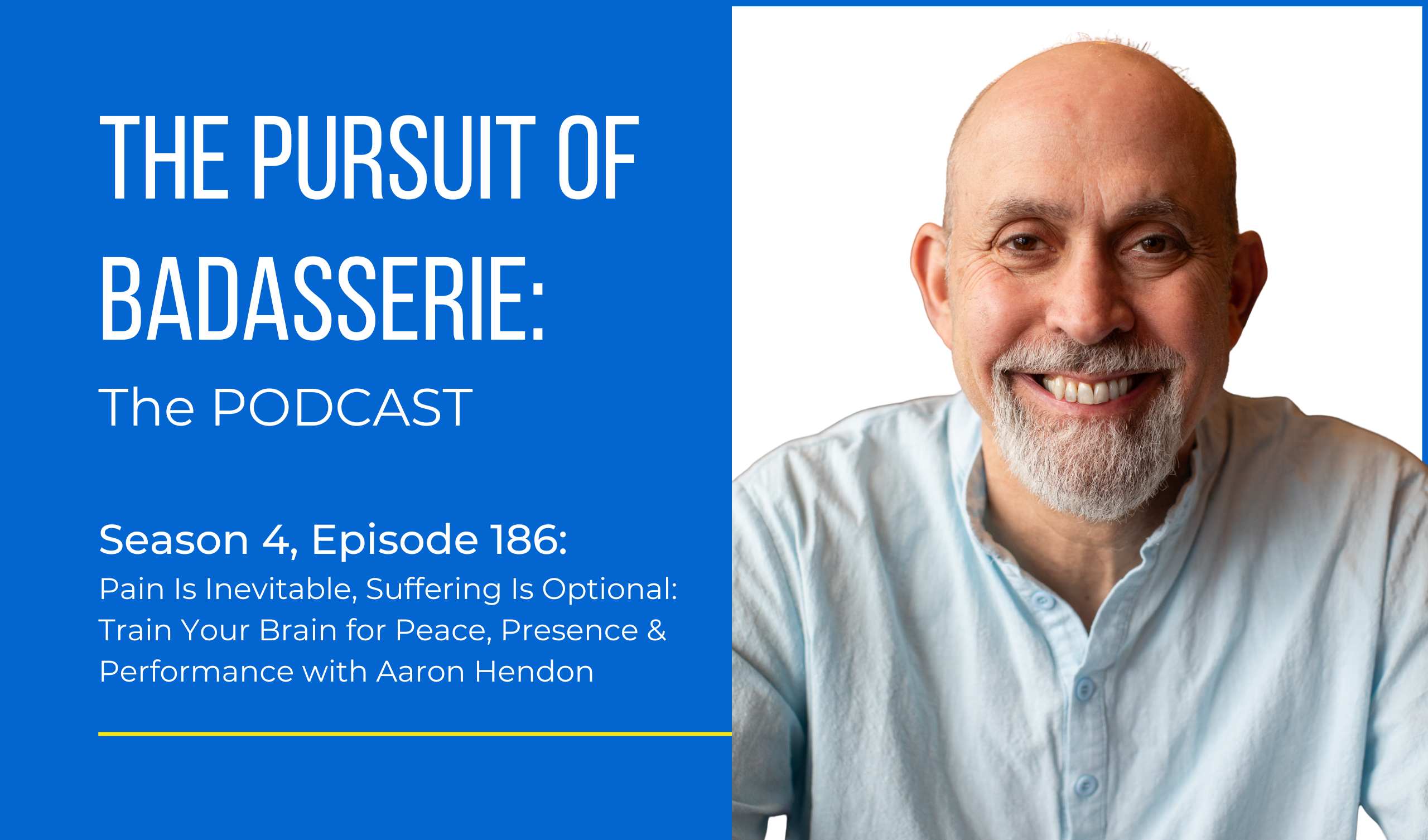 Pain Is Inevitable, Suffering Is Optional: Train Your Brain for Peace, Presence & Performance with Aaron Hendon